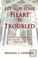 Let Not Your Heart Be Troubled