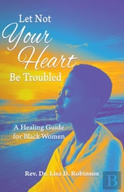 Let Not Your Heart Be Troubled