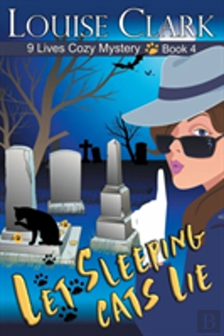 Bertrand.pt - Let Sleeping Cats Lie (The 9 Lives Cozy Mystery Series, Book 4)