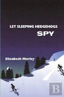 Let Sleeping Hedgehogs Spy - Paperback Colour