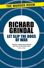 Let Slip The Dogs Of War