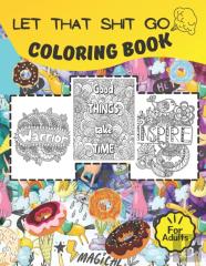 Let That Shit Go  Coloring Book