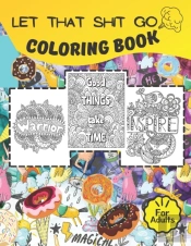 Let That Shit Go  Coloring Book