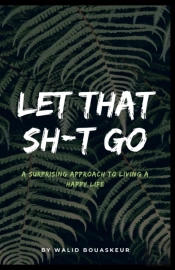 Let That Sh*T Go