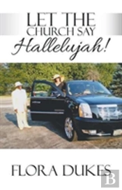 Let The Church Say Hallelujah!