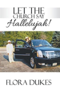 Let The Church Say Hallelujah!