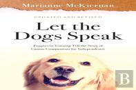 Let The Dogs Speak! Puppies In Training Tell The Story Of Canine Companions For Independence