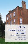 Let The House Of God Be Built