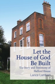 Let The House Of God Be Built
