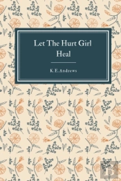 Let The Hurt Girl Heal