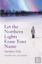 Let The Northern Lights Erase Your Name