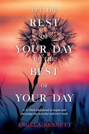 Let The Rest Of Your Day Be The Best Of Your Day