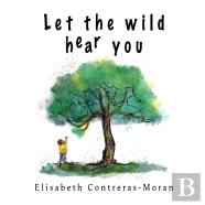 Let The Wild Hear You