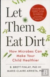 Let Them Eat Dirt