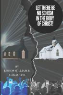 Let There Be No Schism In The Body Of Christ!