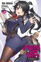 Let This Grieving Soul Retire, Vol. 9 (Manga)