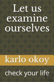 Let Us Examine Ourselves