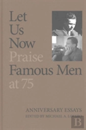 Let Us Now Praise Famous Men At 75