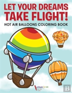 Bertrand.pt - Let Your Dreams Take Flight! Hot Air Balloons Coloring Book