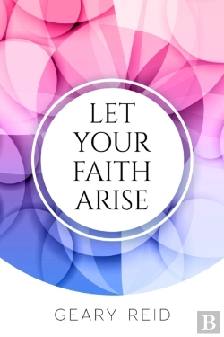 Bertrand.pt - Let Your Faith Arise: Activate Your Fait