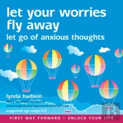 Let Your Worries Fly Away