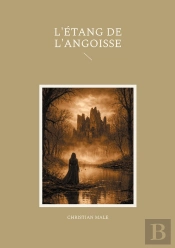 L'Étang De L'Angoisse