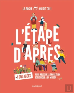 Bertrand.pt - L'Etape D'Apres - 1000 Idees Pour Reussir Sa Transition Ecologique A La Maison
