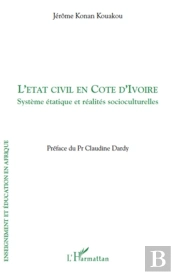 L'État Civil En Côte D'Ivoire ; Système Étatique Et Réalites Socioculturelles