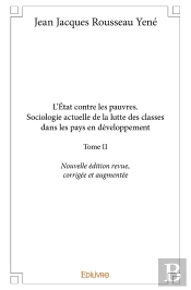 L'État Contre Les Pauvres - Tome 2 : Nouvelle Édition Revue, Corrigée Et Augmentée