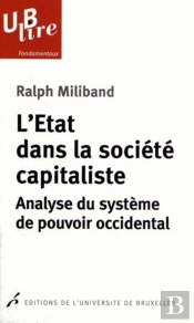 L'État Dans La Société Capitaliste ; Analyse Du Système De Pouvoir Occidental