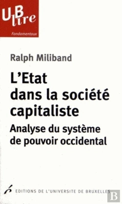 Bertrand.pt - L'État Dans La Société Capitaliste ; Analyse Du Système De Pouvoir Occidental