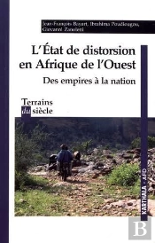 L'État De Distorsion En Afrique De L'Ouest ; Des Empires À La Nation
