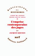L'État De Justice ; France, Xiiie-Xxe Siècle Tome 2 ; L'Emprise Contemporaine Des Juges