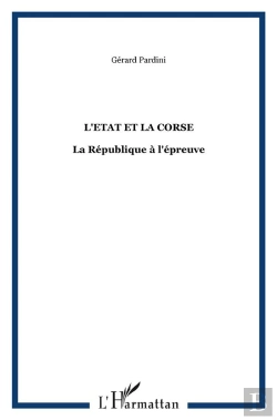 Bertrand.pt - L'Etat De La Corse ; La Republique A L'Epreuve