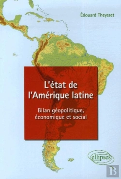 Bertrand.pt - L'État De L'Amérique Latine - Bilan Géopolitique, Économique Et Social