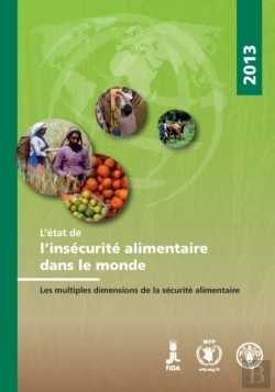 Bertrand.pt - L'Etat De L'Insecurite Alimentaire Dans Le Monde 2013