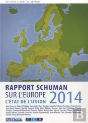 L'État De L'Union ; Rapport Schuman 2014 Sur L'Europe