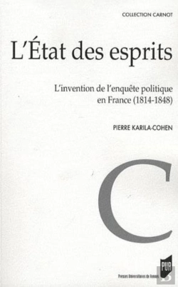Bertrand.pt - L'Etat Des Esprits ; L'Invention De L'Enquête Politique En France (1814-1848)