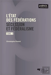 L'État Des Fédérations Tome 2 ; Sécession Et Fédéralisme