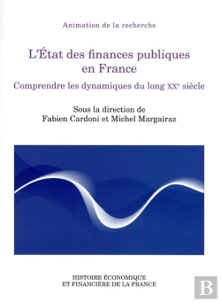 Bertrand.pt - L'État Des Finances Publiques En France : Comprendre Les Dynamiques Du Long Xxe Siècle