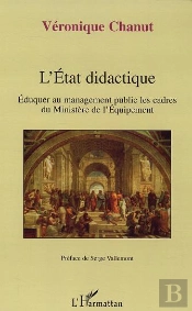 L'Etat Didactique ; Eduquer Au Management Public Les Cadres Du Ministere De L'Equipement