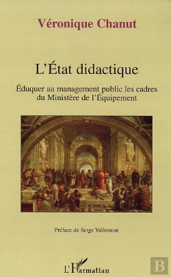 Bertrand.pt - L'Etat Didactique ; Eduquer Au Management Public Les Cadres Du Ministere De L'Equipement
