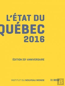 Bertrand.pt - L'Etat Du Quebec 2016 : 20 Cles Pour Comprendre Le Quebec