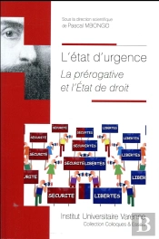 L'État D'Urgence ; La Prérogative Et L'Etat De Droit