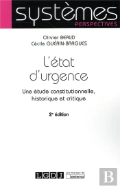 L'État D'Urgence ; Une Étude Constitutionnelle, Historique Et Critique (2e Édition)