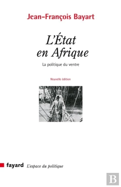 Bertrand.pt - L'Etat En Afrique : La Politique Du Ventre