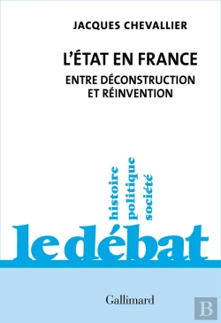 Bertrand.pt - L'Etat En France : Entre Déconstruction Et Réinvention