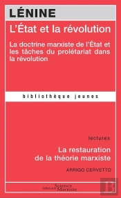 L'Etat Et La Révolution ; La Doctrine Marxiste De L'Etat Et Les Tâches Du Prolétariat Dans La Révolution