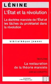 L'Etat Et La Révolution ; La Restauration De La Théorie Marxiste