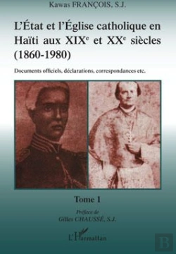 Bertrand.pt - L'État Et L'Église Catholique En Haïti Aux Xix Et Xx Siècles 1860-1980